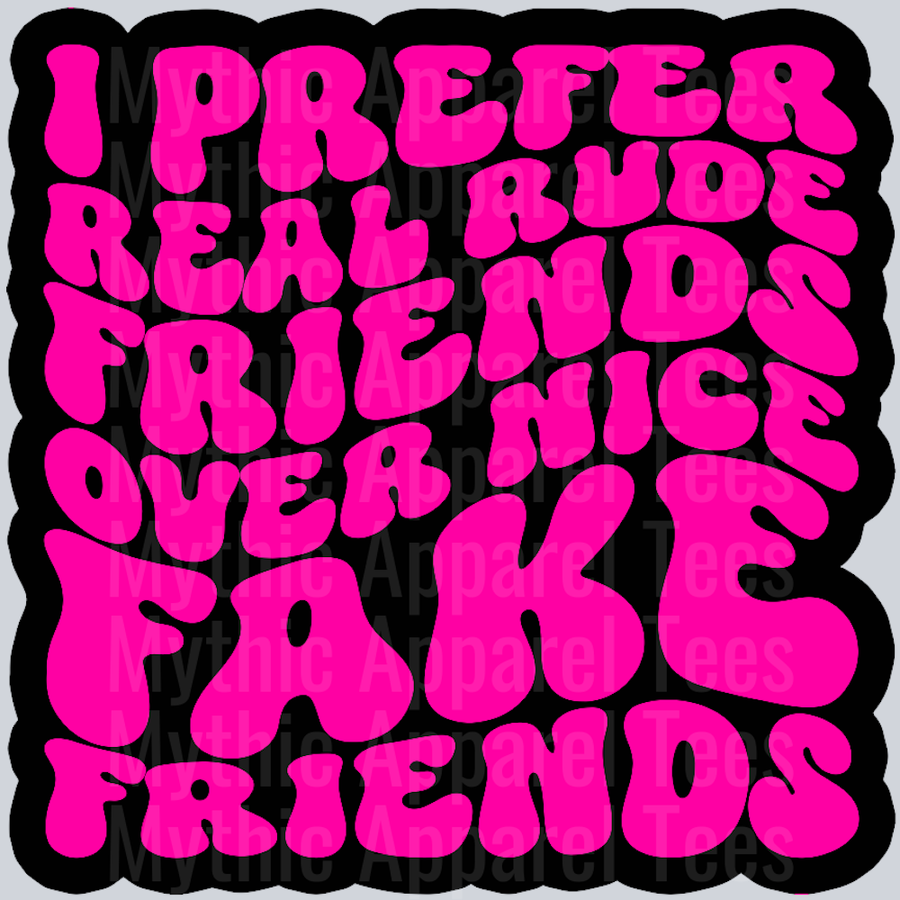 Color I Prefer Real Rude Friends