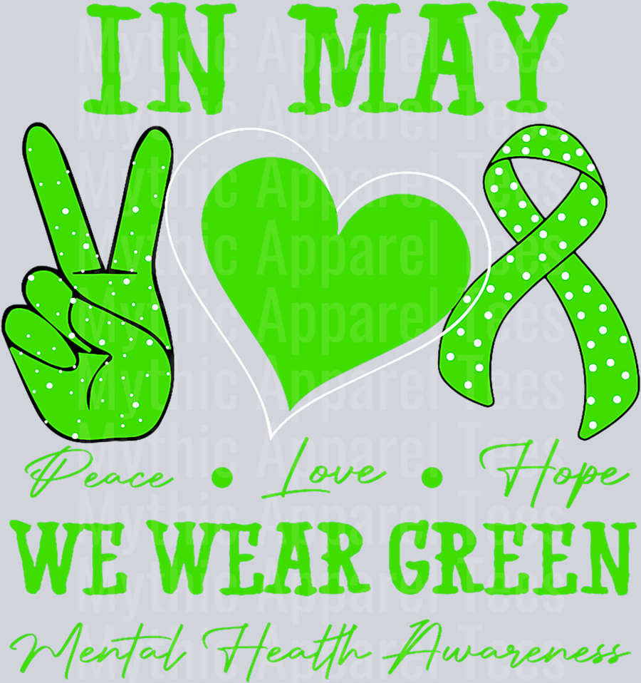 In may we wear green love hope awareness DTF Mental Health Awareness Transfers