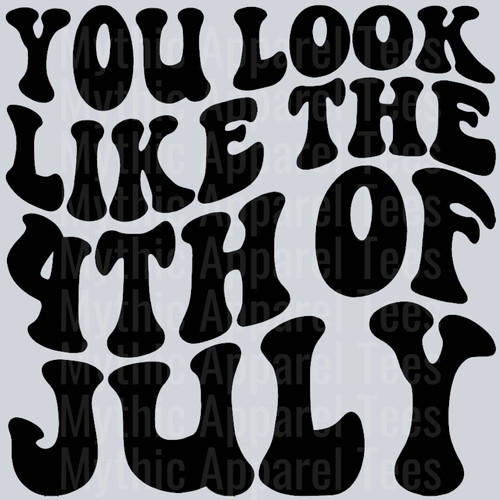 You Look Like The 4th Of July Wavey Retro Style Funny Shirt Design