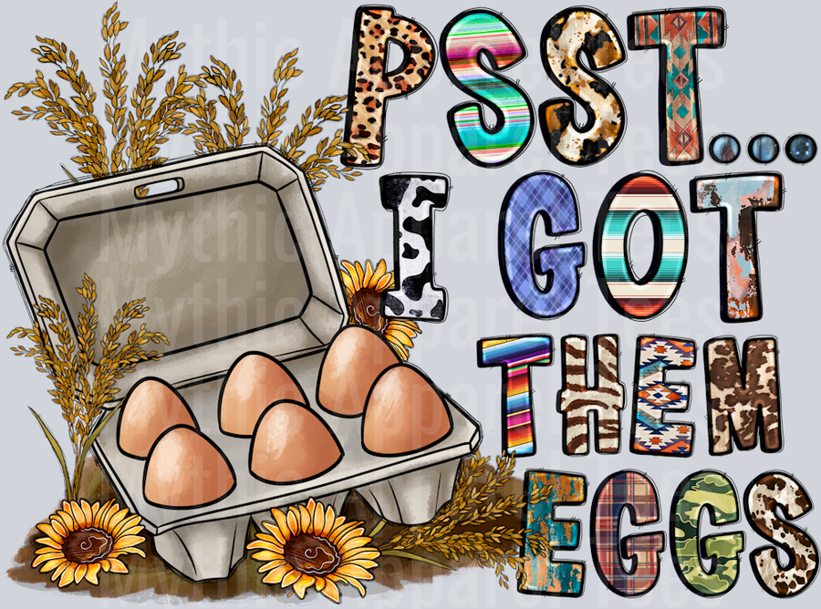 Psst I Got Them Eggs DTF Chicken Transfers