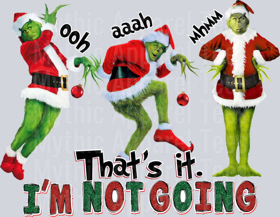 Ohh Ahhh Whoa That's It I'm Not Going DTF Grinch Transfers
