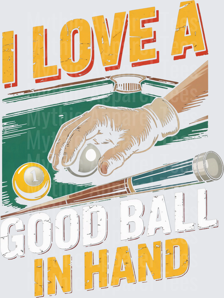 I Love A Good Ball In Hand Billiards Pool Cue Retro Vintage Distressed Graphic