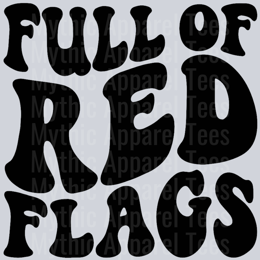 Full Of Red Flags Wavey Retro Style Funny Shirt Design