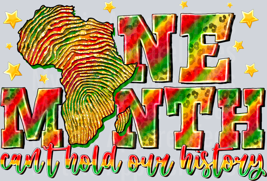 One Month Cant Hold Our History Juneteenth Black History Month