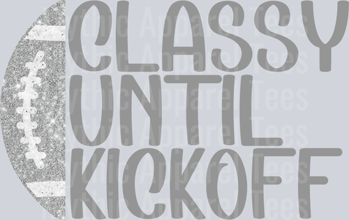 ClassyUntilKickoff-Silver-FunkyFreegirlDesigns