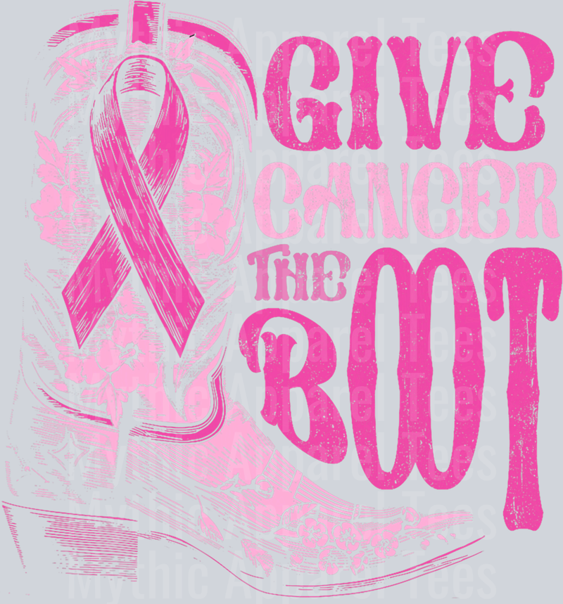 Give Cancer the BOOT Breast Cancer Awareness Boots on the Ground DTF Western Girl Transfers