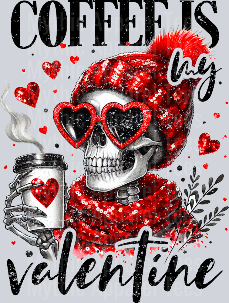 Coffee Is My Valentine Skull Coffee Glitter Style Combo Valentines Day Design