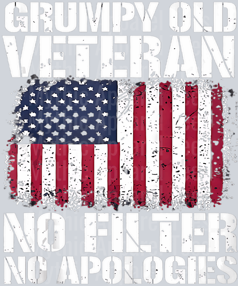 Grumpy old Veteran no filter no apologies Tattered american flag red white and blue DTF Patriotic Transfers