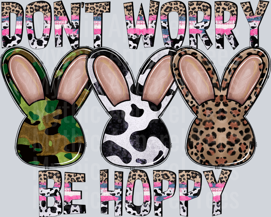 Dont Worry Be Hoppy Bunny Camo and Leopard Print Cow Print