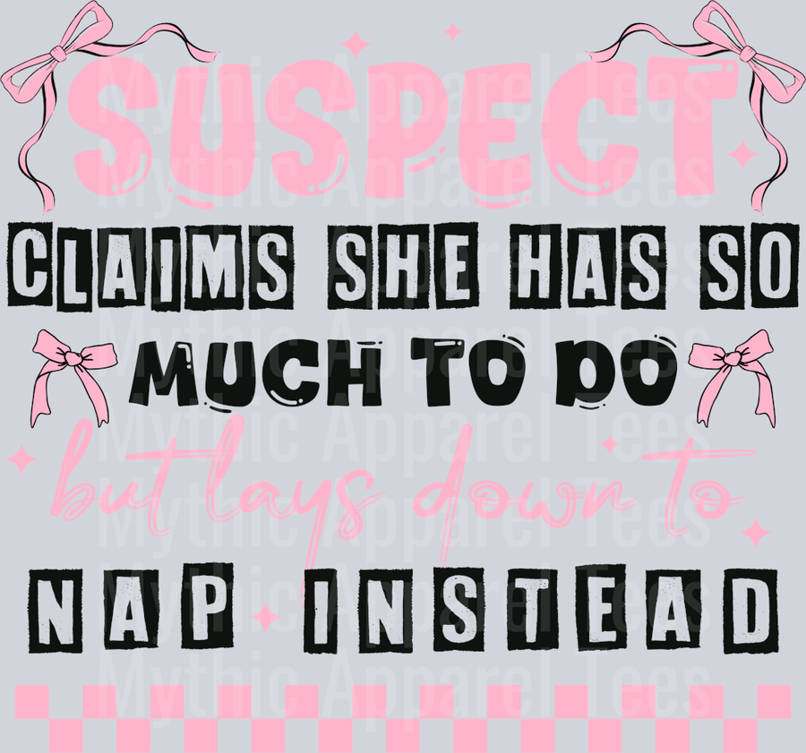 Suspect claims she has so much to do but lays down to nap instead DTF Suspect Transfers