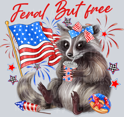 Feral But Free Raccoon Red White and Blue Patriotic DTF 4th of July Transfers