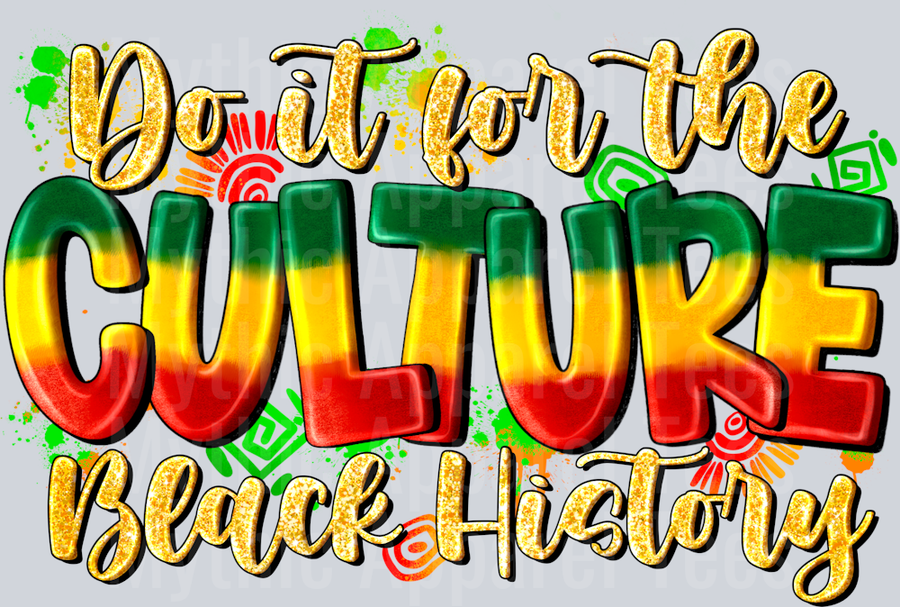 Do It For The Culture Black History Month