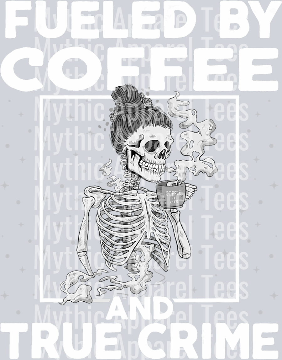 Fueled by coffee and true crime DTF Coffee Transfers