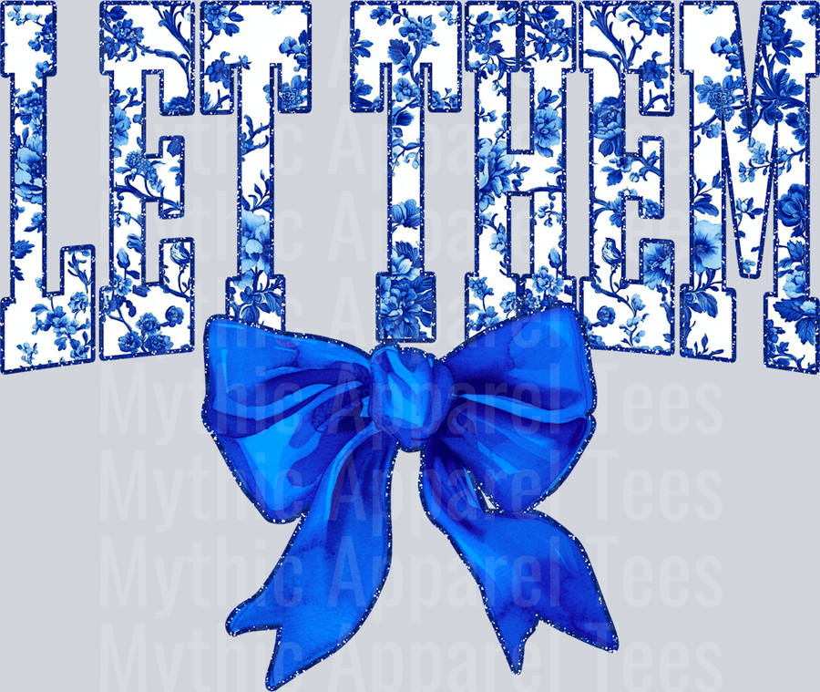 Blue Let Them College Font With Bow Floral Pattern Empowering