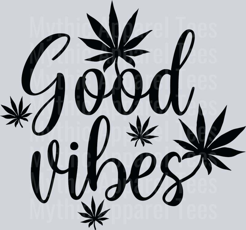 GOOD VIBES weed plant DTF Weed Transfers