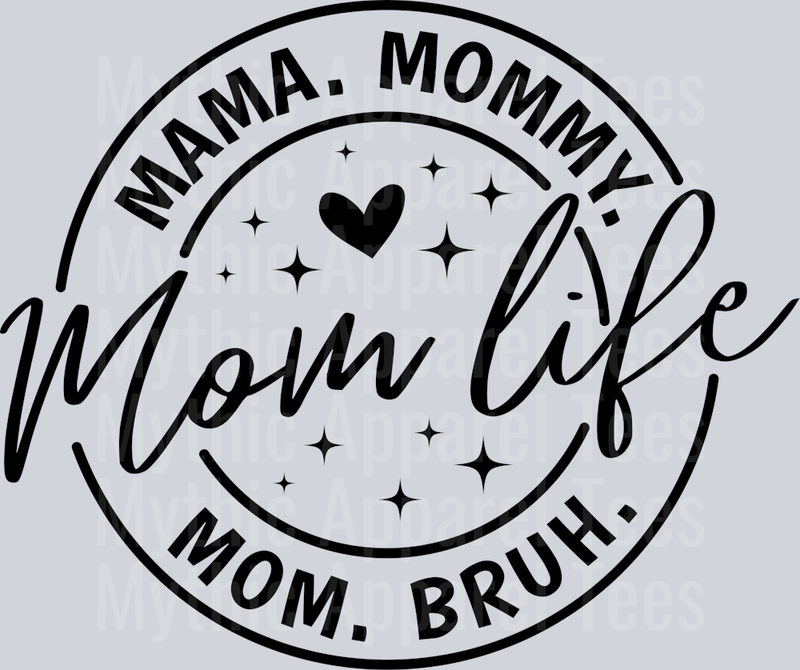 Mom life Mama Mommy Mom Bruh Black Circle DTF MOM Transfers