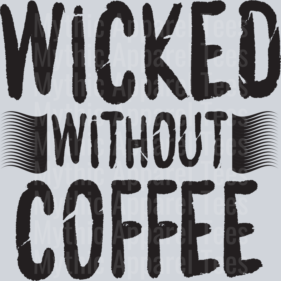Wicked Without Coffee(1)