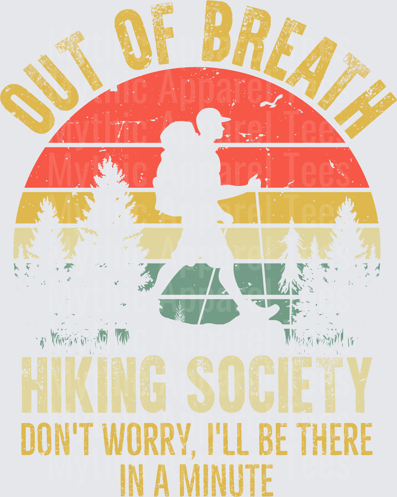 Out Of Breath Hiking Society Don't Worry I'll Be There In A Minute Retro Sunset Hiker Silhouette with Pine Trees Funny Hiking Quote