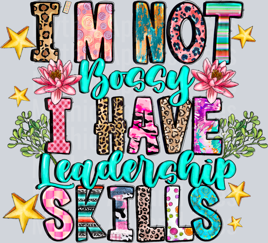 Im Not Bossy I Have Leadership Skills Sarcastic Western