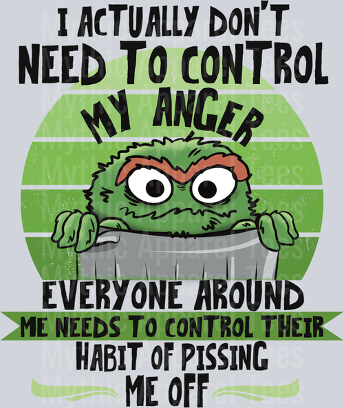 Sesame Street Oscar I actually Don't Need to Control My Anger DTF Sesame Street Transfers