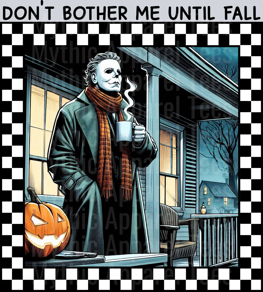 Don't bother me till fall Michael Meyers Fall Transfers Halloween DTF horror Movie Transfers
