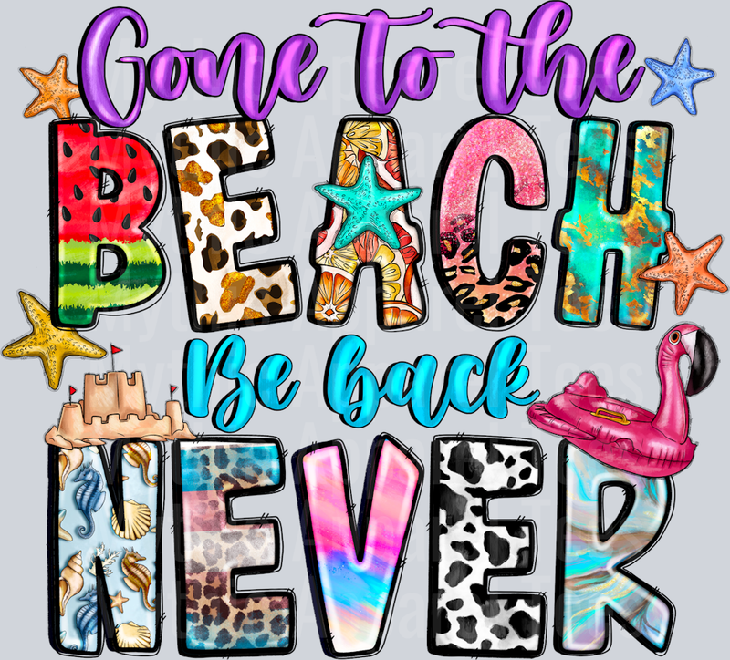 Gone To The Beach Be Back Never Summer Beaching