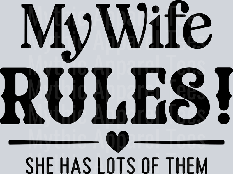 My wife Rules She has lots of them DTF Husband Transfers