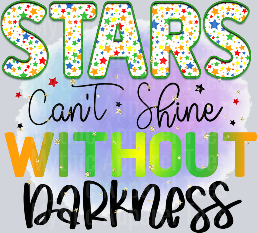 Stars Can't Shine Without Darkness DTF Inspirational Transfers