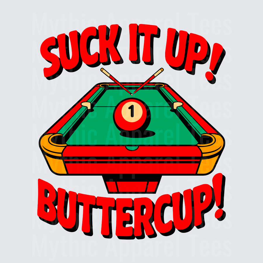 Suck It Up Buttercup Billiards Pool Table Crossed Cue Sticks Number 1 Ball Funny Saying
