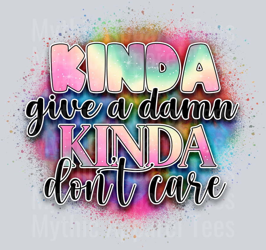 Kinda Give A Damn Kinda Dont Care DTF Funny Sayings Transfers