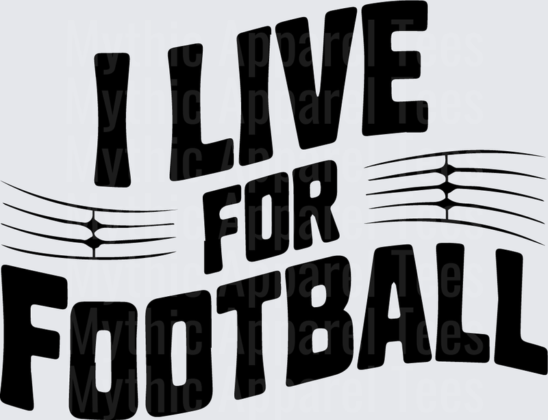 American Football I Live For Football Bold Graphic Design
