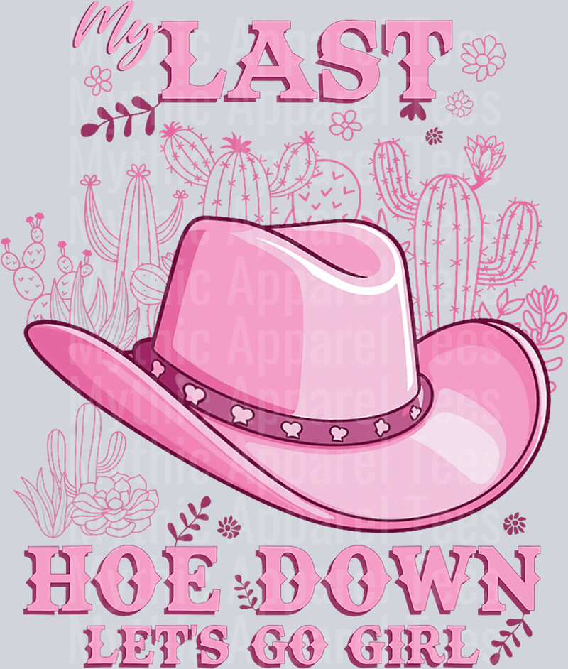 My Last Hoe Down Cowgirl Bachelorette Party T-Shirt