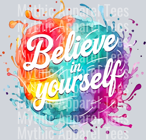 Believe in Yourself - Water Color Paint - Empowerment Transfers