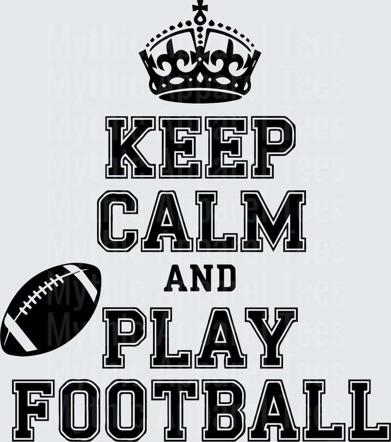 American Football Keep Calm and Play Football Crown Design