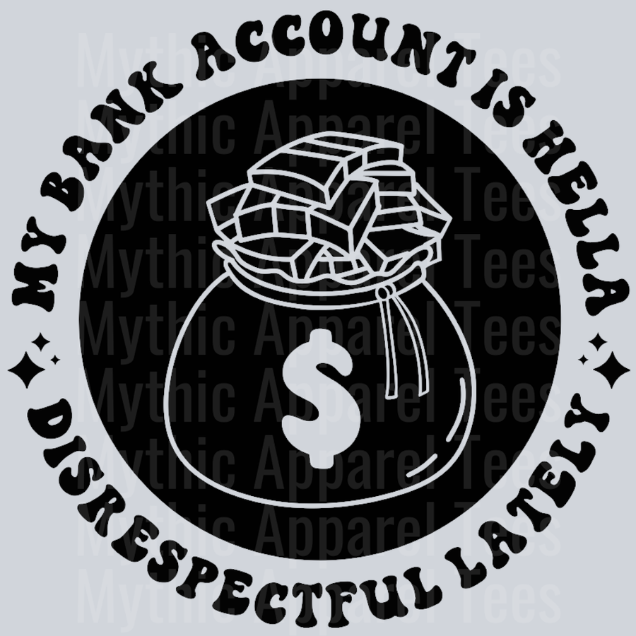 My Bank Account Is Hella Disrespectful lately pocket Wavey Retro Style Funny Shirt Design