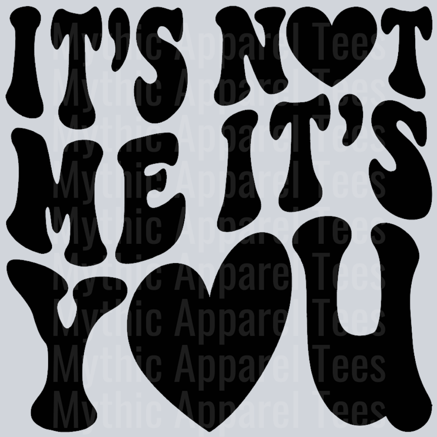 Its Not Me Its You Wavy Retro Funny Designs Valentines Day