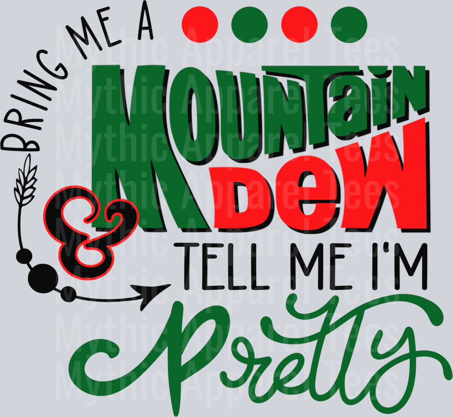 Bring me a Mountain Dew DTF Drink Transfers