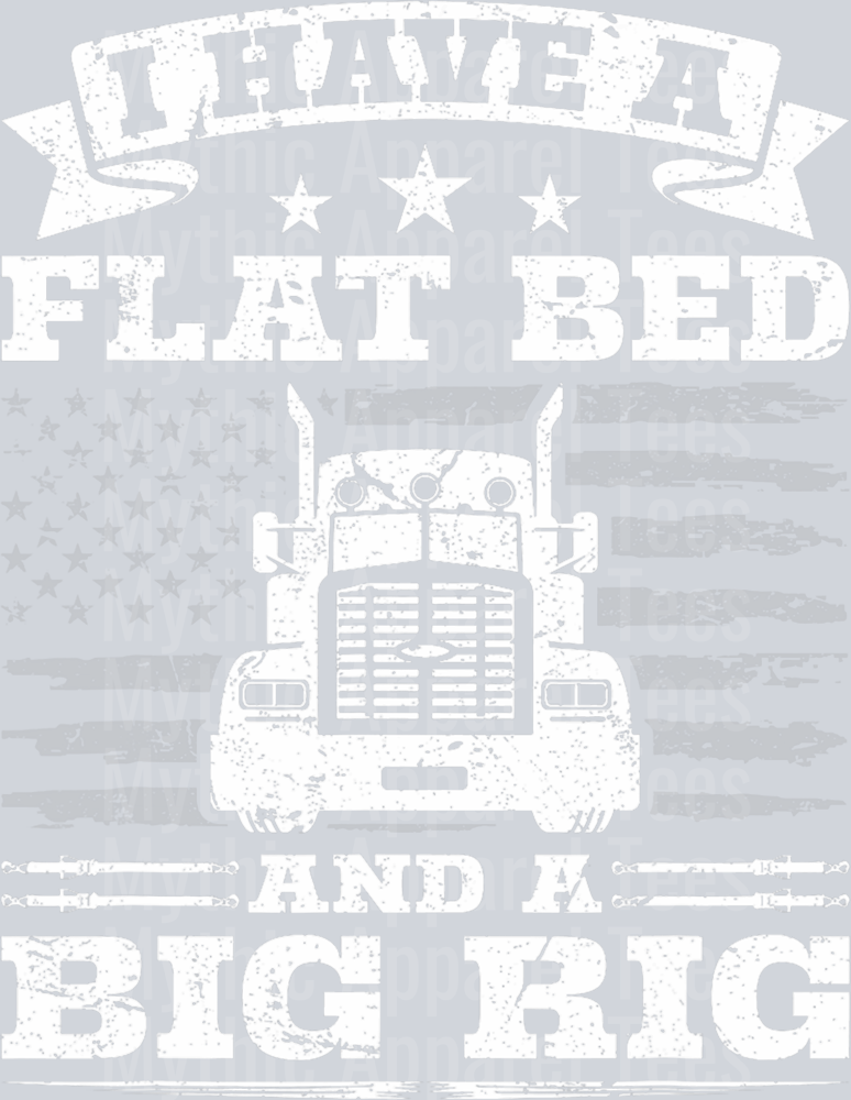 I have a flatbed and a BIG RIG DTF Trucker Transfers