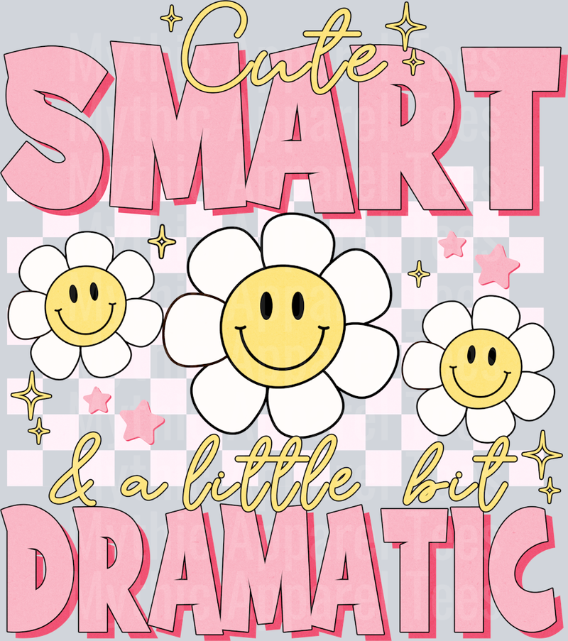 Cute Smart and a little bit Dramatic DTF Infant - Youth Girl Transfers