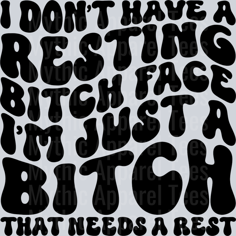 Just A Bitch That Needs A Rest