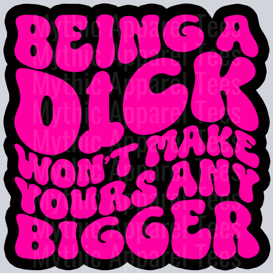 Color Being A Dick Wont Make Yours Any Bigger