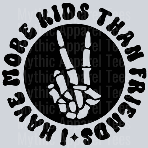 I Have More Kids Than Friends Pocket