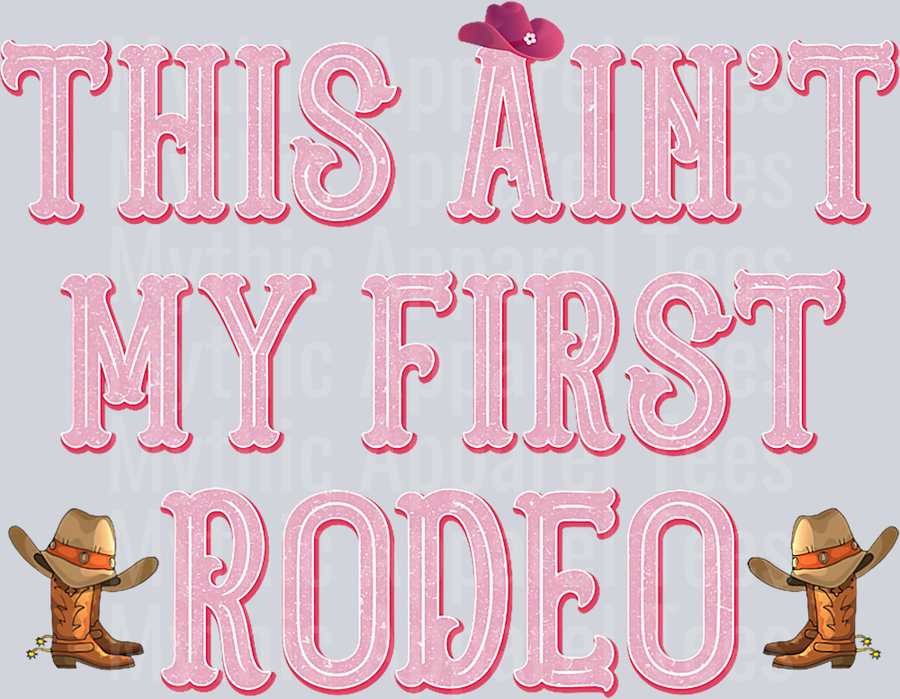 This Ain_t My First Rodeo Cowgirl Tee Rodeo Shirts for Women T-Shirt