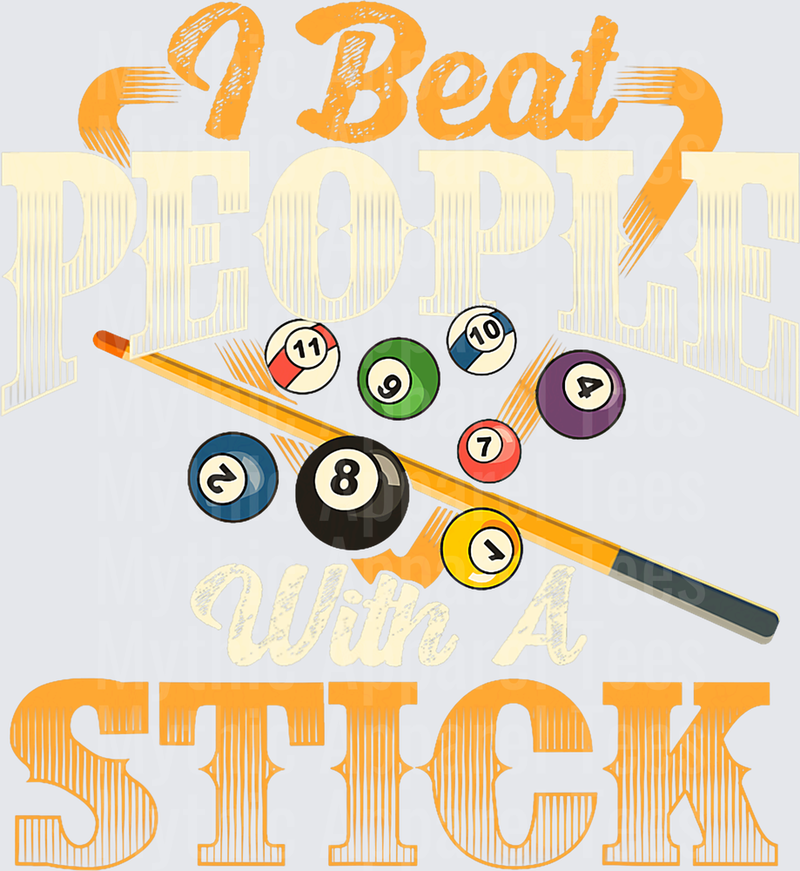 I Beat People With A Stick Funny Pool Billiards Cue Ball Eight Ball Humor Saying