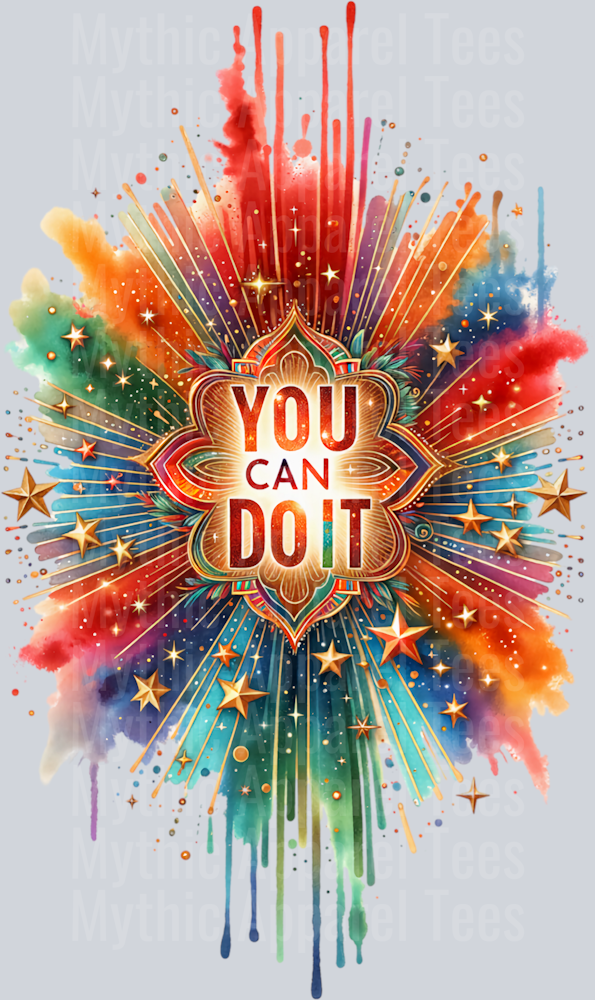 You Can Do It Tall Sparkles and paint splatters DTF Empowerment Transfers