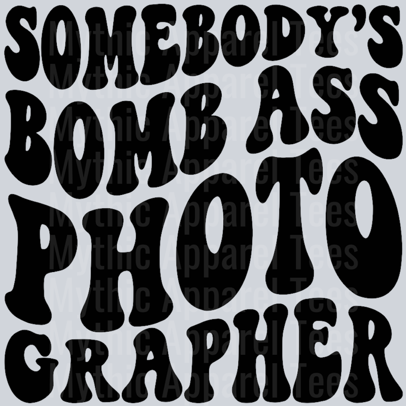 Somebodys Bomb Ass Photographer Wavey Retro Style Funny Shirt Design