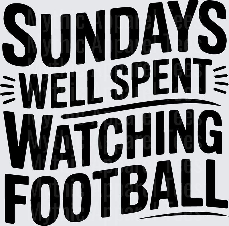 American Football Sundays Well Spent Watching Football Bold Text