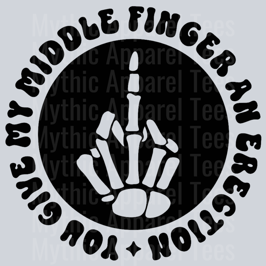 You Give My Middle Finger An Erection Pocket