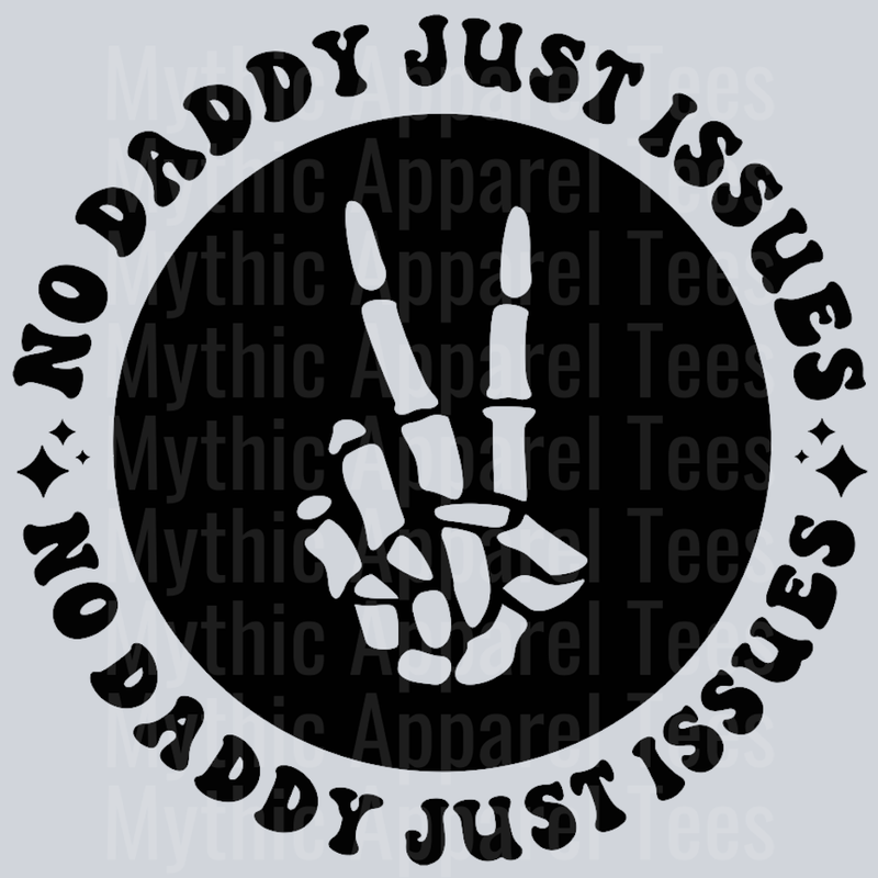 No Daddy Just Issues Pocket Design