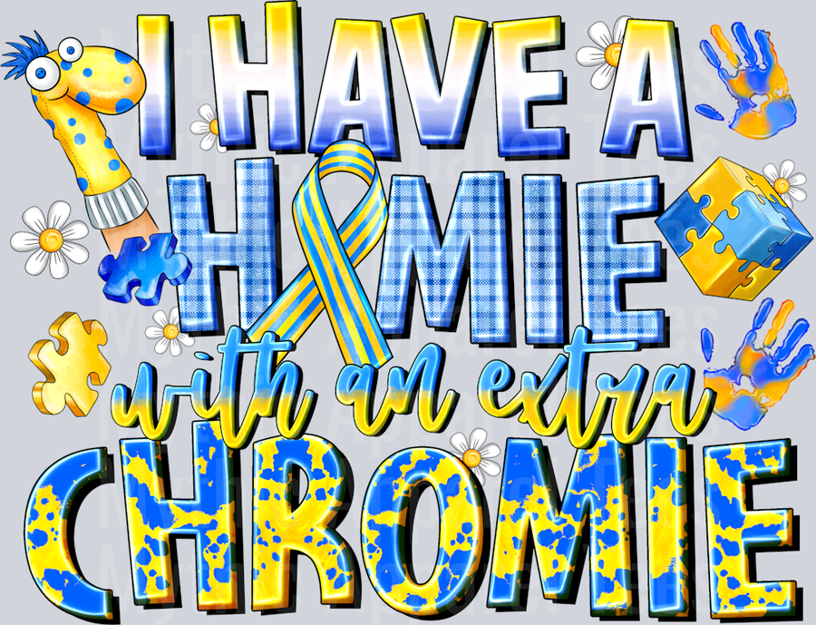 I Have A Homie With An Extra Chromie Down Syndrome Awareness
